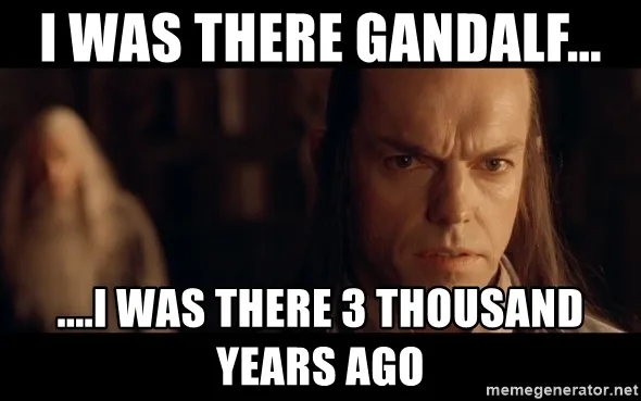 I was there gandalf